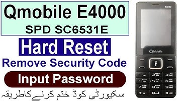 QMobile E4000 Hard Reset, Q Mobile E4000 SC6531E Security Code Reset With CM2SCR, Q  E4000 Boot Key