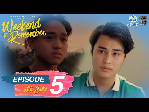 Download WEEKEND TO REMEMBER | EPISODE 5: BETTER DATE THAN NEVER | INT'L SUBS