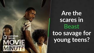 Are the scares in Beast too savage for young teens? | Common Sense Movie Minute