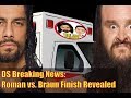 Ds breaking news braun vs roman finish revealed