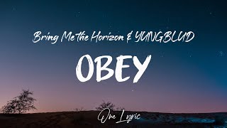 Bring Me the Horizon &amp; YUNGBLUD - Obey (lyrics) | One Lyric