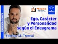 Ego, Carácter y Personalidad según el Eneagrama, por Fabricio M. Tremsal