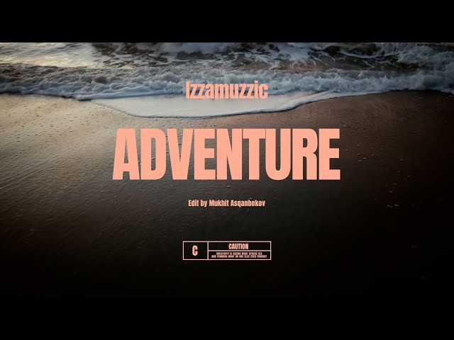 Izzamuzzic - Adventure (Mood video) class=