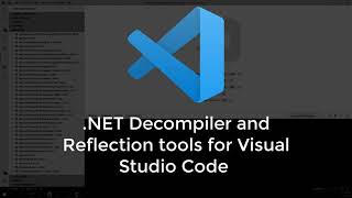 .NET Decompiler and Reflection tools for Visual Studio Code