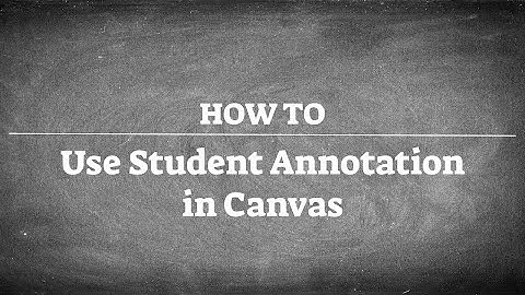 Canvas Student Annotation