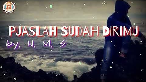 Puaslah Sudah Dirimu || by N. M. S || m3 studio