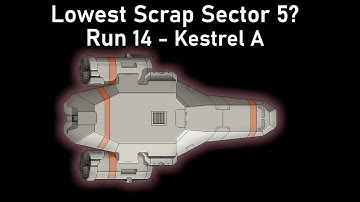 Lowest Scrap Sector 5? - Kestrel A - Run 14 - FTL Hard Random Streak
