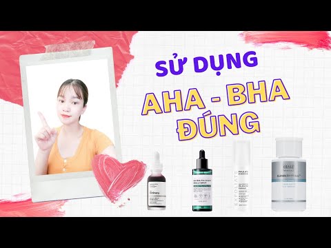 Cách dùng AHA và BHA đúng chuẩn | Cona Beauty