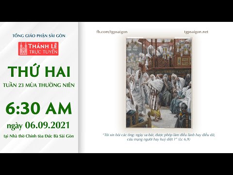 🔴Thánh Lễ Trực tuyến | 6:30 | THỨ HAI TUẦN 23 THƯỜNG NIÊN | NGÀY 6-9-2021 | NHÀ THỜ ĐỨC BÀ SÀI GÒN