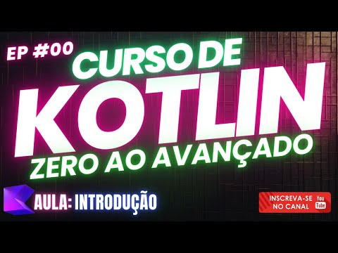 Curso de Kotlin - Zero ao Avançado