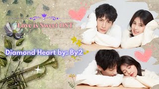 Diamond Heart by: By2 - Love is Sweet OST