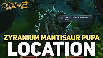 The Outer Worlds 2 - How To Get The Zyranium Mantisaur Pupa