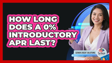 How Long Does a 0% Introductory APR Last?