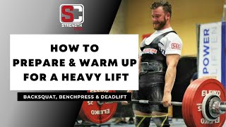 How to prepare and warm up for a heavy lift or 1RM (Backsquat, Benchpress and Deadlift)