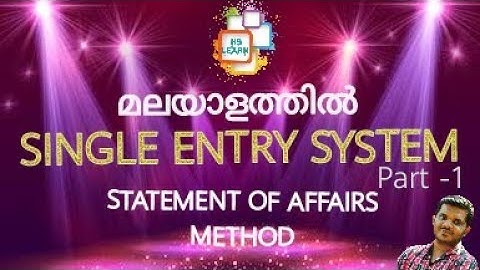 SINGLE ENTRY SYSTEM | PART 1| STATEMENT OF AFFAIRS METHOD