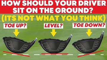 How Should the Driver Sit on the Ground? Toe up? Toe Down? Level? - Golf Tips