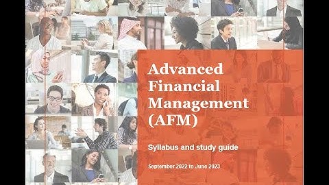 ACCA:AFM: Syllabus and Exam pattern changes September 2022 Advance Financial Management