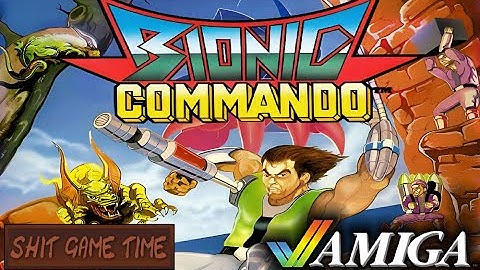 SHIT GAME TIME: Bionic Commando (AMIGA - Contains Swearing!)