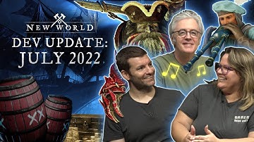 New World:  Dev Update - July 2022