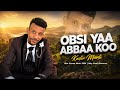 Kadiir Martuu Obsi Yaa Abbaa Koo Way Gaafa Bosonaa New Oromo Music 2026 Official Audio 