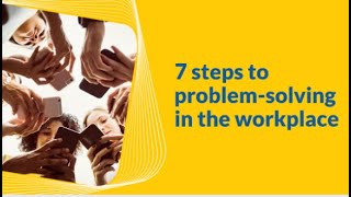 7 steps to problem solving in the workplace