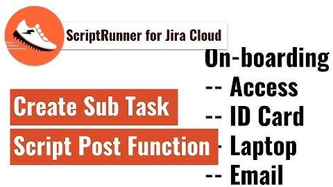 ScriptRunner for Jira Cloud - Post function to create sub tasks