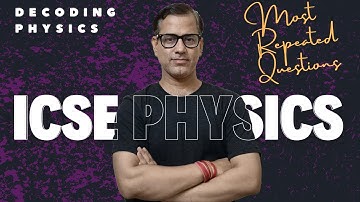 Physics Made Easy | Most Repeated Questions ICSE Physics | ICSE Class 10 | @sirtarunrupani​