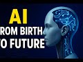 A.I. From Beginning To Future