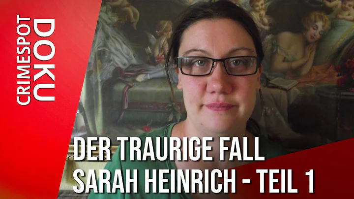 Der traurige Fall von Sarah Heinrich - Teil 1 | Cr...