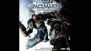 Warhammer 40000 - Space Marine Soundtrack - Prelude To War