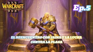 WARCRAFT III REFORGED - CAMPAÑA REIGN OF CHAOS | Episodio 5