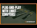 Plug-and-Play with LINKIT Conveyors!