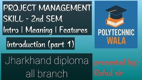 Project Management Skill | 1.1 to 1.4 | Jharkhand Polytechnic 2nd Sem