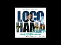 7/9 (日) 21時~ DJ SN-Z - LOCOHAMA CRUISING Live DJ Mix 150 part.2