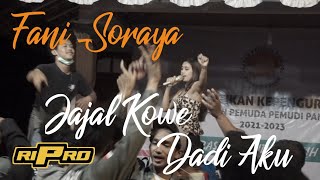 Fani Soraya - Jajal kowe dadi aku - Ripro - IPP Pancoh.