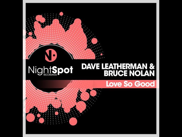 Dave Leatherman ft Bruce Nolan  -  Love So Good (2021) (HD) mp3