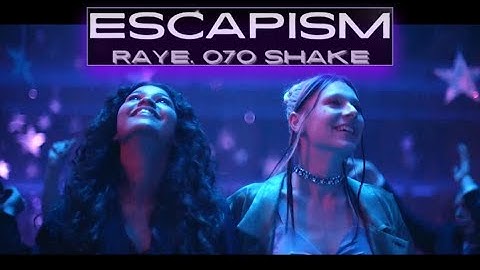 Euphoria | Escapism 4K Edit - RAYE ft 070 Shake