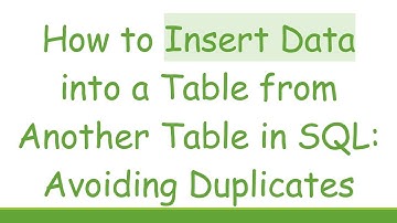 How to Insert Data into a Table from Another Table in SQL: Avoiding Duplicates