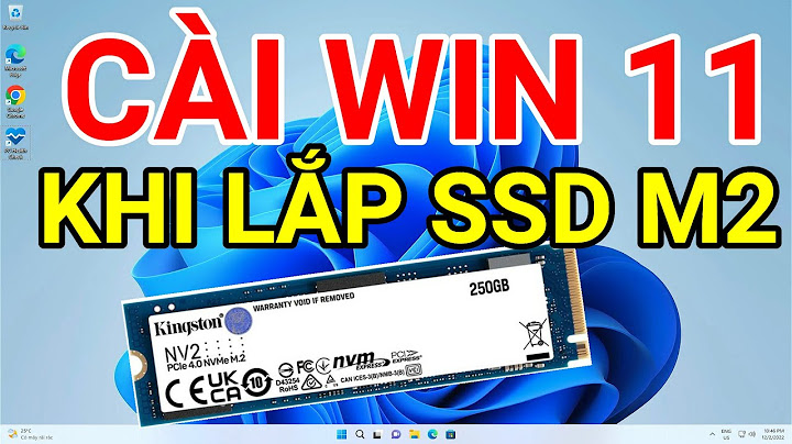 Hướng dẫn cài window trên ổ ssd m2