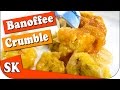 BANOFFEE CRUMBLE - Easy Recipe