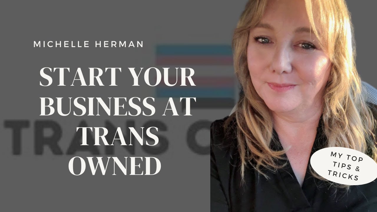 Start Your Business at Trans Owned with Michelle Herman