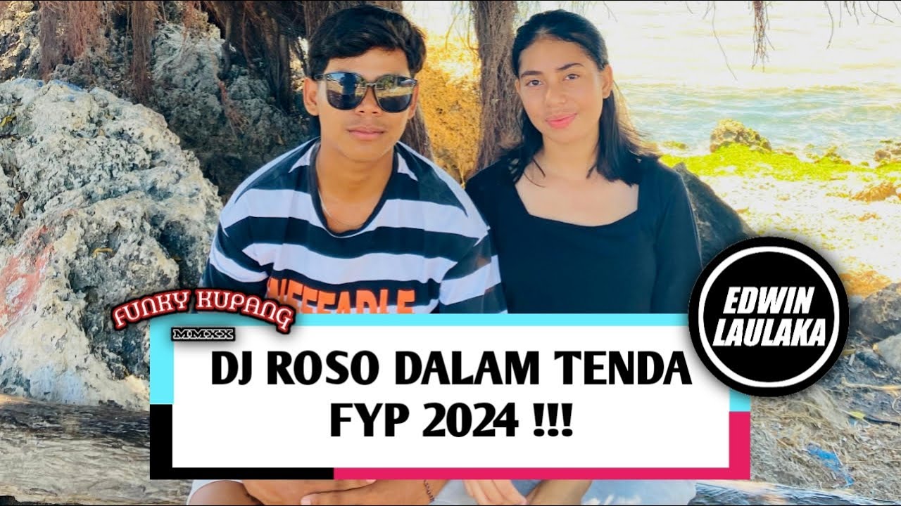 DJ ROSO DALAM TENDA FYP 2024 !!! ( DEDE MATASINA & MARNI JELLA X EL FUNKY KUPANG )