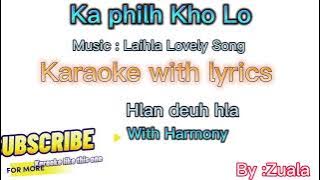 Ka philh kho lo kan tlawn lennak karaoke with lyrics