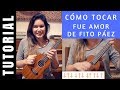 cómo tocar en ukelele FUE AMOR de FITO PAEZ tutorial COMPLETO acordes intermedio