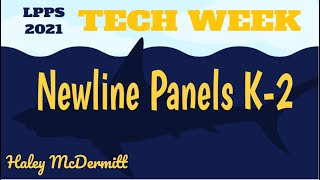 Newline Panels for K-2