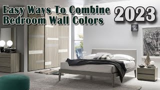 The BEST WAY Combining Bedroom Wall Colors in 2023 - Trending Bedroom Shades Interior Design