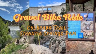Gravel Bike Ride: Colorado Trail | Waterton Canyon Trail | Strontia Springs Dam Full Ride