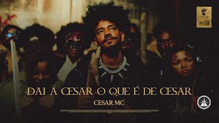 Cesar Mc “DAI A CESAR O QUE É DE CESAR” (Videoclipe Oficial)