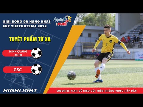 Video GSC - Minh Quang Auto | Siêu phẩm đại bác | Giải bóng... - youtube