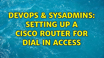 DevOps & SysAdmins: Setting up a Cisco router for dial in access (2 Solutions!!)